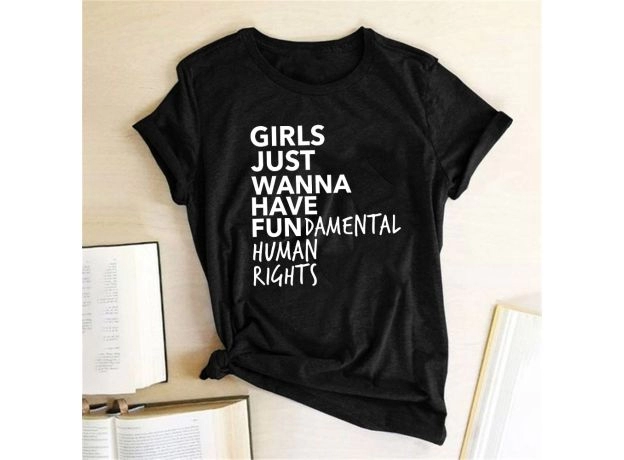T Shirt Girls Just Wanna Have Fundamental Human Rights Letter Print T Shirt Women Short Sleeve Summer Tops